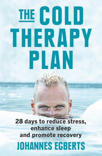 Cover for Johannes Egberts · The Cold Therapy Plan: 28 days to reduce stress, enhance sleep and promote recovery (Pocketbok) (2025)