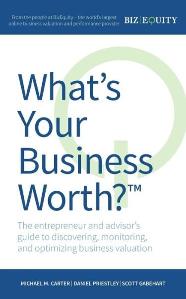 Cover for Michael M. Carter · What's Your Business Worth? (Pocketbok) (2016)