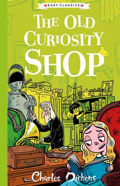 Cover for C Dickens · The Old Curiosity Shop (Easy Classics) - The Charles Dickens Children's Collection (Easy Classics) (Paperback Book) (2020)