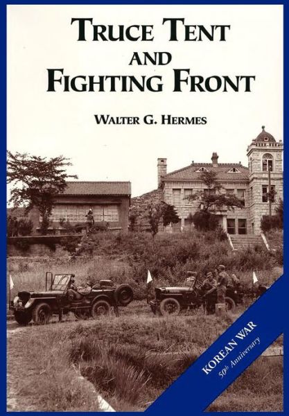 Cover for Us Army Center of Military History · The U.s. Army and the Korean War: Truce Tent and Fighting Front (Paperback Book) (2012)