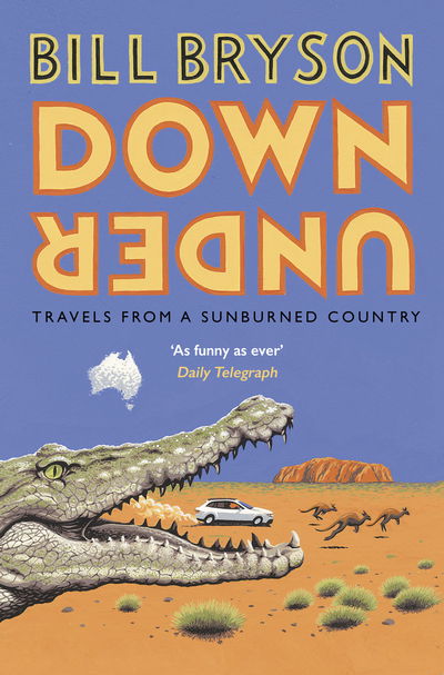 Cover for Bill Bryson · Down Under: Travels in a Sunburned Country - Bryson (Paperback Bog) (2015)