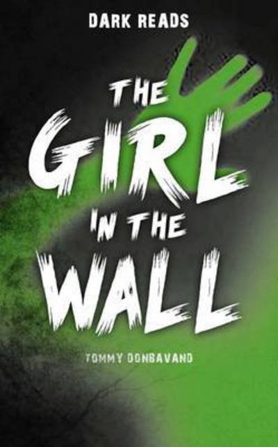 Cover for Tommy Donbavand · The Girl in the Wall - Dark Reads (Paperback Book) (2015)