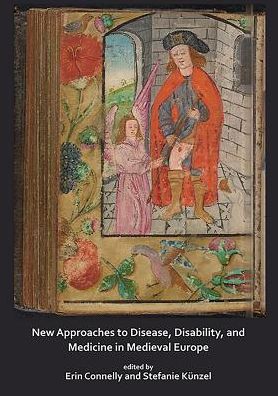 Cover for New Approaches to Disease, Disability and Medicine in Medieval Europe (Paperback Book) (2018)