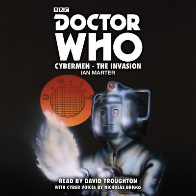 Cover for Ian Marter · Doctor Who: Cybermen - The Invasion: A 2nd Doctor novelisation (Audiobook (CD)) [Unabridged edition] (2016)