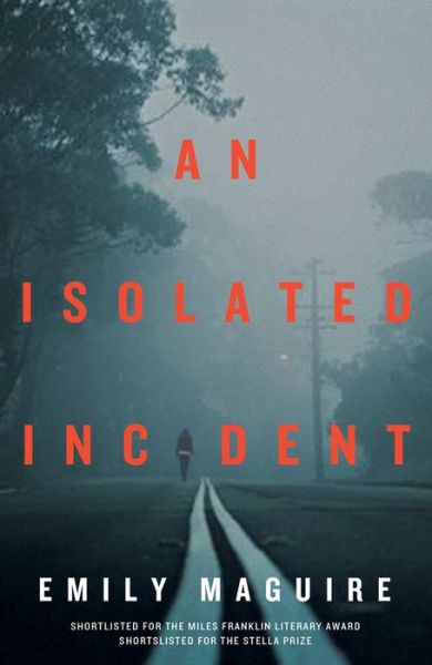 Cover for Emily Maguire · An Isolated Incident (Paperback Book) (2018)