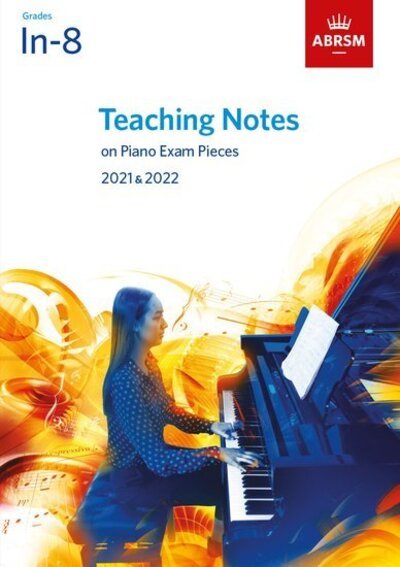 Sharon Gould · Teaching Notes on Piano Exam Pieces 2021 & 2022, ABRSM Grades In-8 - ABRSM Exam Pieces (Partitur) (2020)