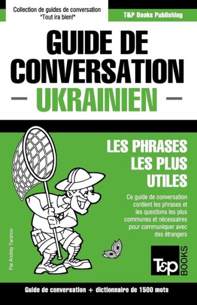 Cover for Andrey Taranov · Guide de conversation Francais-Ukrainien et dictionnaire concis de 1500 mots (Paperback Book) (2016)