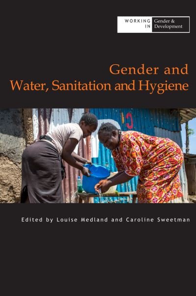 Cover for Caroline Sweetman · Gender and Water Sanitation and Hygiene - Working in Gender &amp; Development (Paperback Book) (2019)