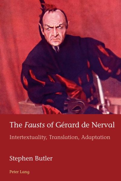 Cover for Stephen Butler · The &quot;Fausts&quot; of Gerard de Nerval: Intertextuality, Translation, Adaptation - European Connections (Paperback Book) [New edition] (2018)