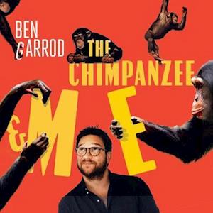 The Chimpanzee & Me - Ben Garrod - Audiobook - Head of Zeus - 9781789546835 - 11 lipca 2019