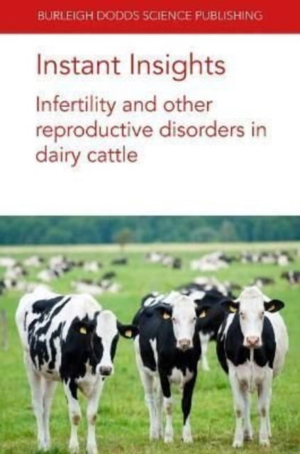 Cover for Evans, Prof. Alexander C. O. (University College Dublin) · Instant Insights: Infertility and Other Reproductive Disorders in Dairy Cattle - Burleigh Dodds Science: Instant Insights (Paperback Book) (2022)