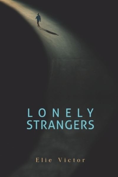 Elie Victor · Lonely Strangers (Pocketbok) (2024)