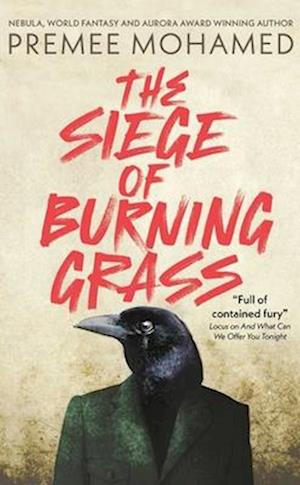 Cover for Premee Mohamed · The Siege of Burning Grass (Paperback Book) (2025)