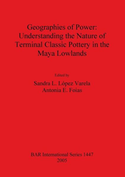 Cover for Sandra L. Lopez Varela · Geographies of Power (Paperback Book) (2005)