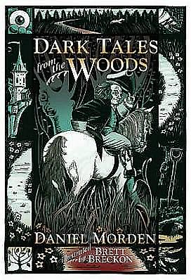 Cover for Daniel Morden · Dark Tales from the Woods (Hardcover Book) (2013)