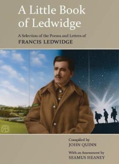 Cover for John Quinn · A Little Book of Ledwidge: A Selection of the Poems and Letters of Francis Ledwidge (Paperback Book) (2017)