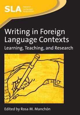 Cover for Writing in Foreign Language Contexts: Learning, Teaching, and Research - Second Language Acquisition (Paperback Book) (2009)