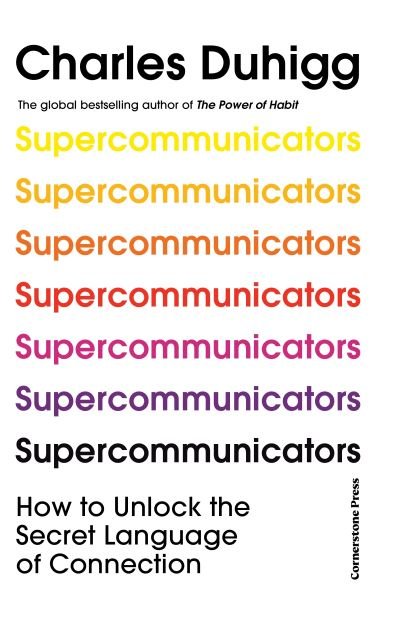 Cover for Charles Duhigg · Supercommunicators: How to Unlock the Secret Language of Connection (Paperback Bog) (2024)