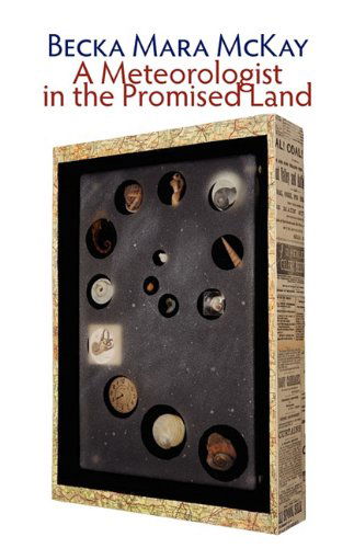 Cover for Becka Mara Mckay · A Meteorologist in the Promised Land (Paperback Book) [Signed edition] (2010)