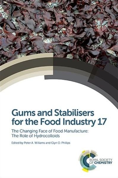 Cover for Peter Williams · Gums and Stabilisers for the Food Industry 17: The Changing Face of Food Manufacture: The Role of Hydrocolloids - Special Publications (Gebundenes Buch) (2014)