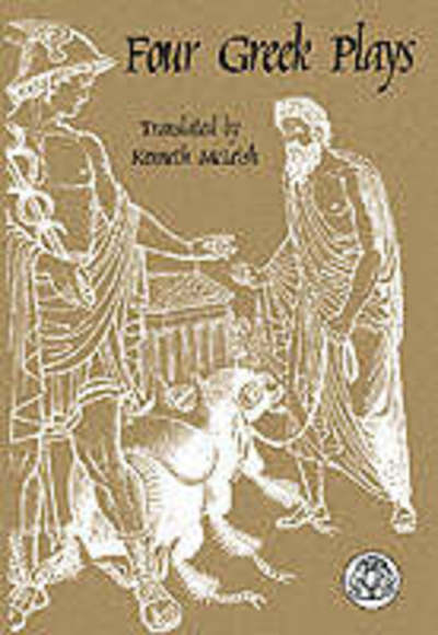 Four Greek Plays - Kenneth Mcleish - Books - Bloomsbury Publishing PLC - 9781853995835 - October 1, 1998