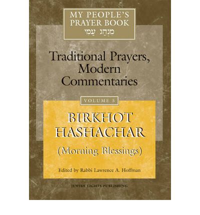 Cover for Rabbi Lawrence A. Hoffman · My People's Prayer Book Vol 5: Birkhot Hashachar (Morning Blessings) (Hardcover Book) (2001)