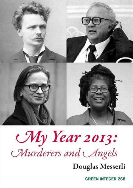 Cover for Douglas Messerli · My Year 2013: Murderers and Angels (Paperback Book) (2021)