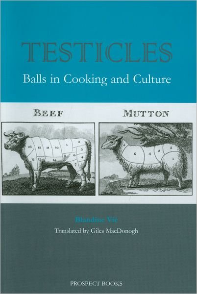 Cover for Blandine Vie · Testicles: Balls in Cooking and Culture (Paperback Bog) (2011)