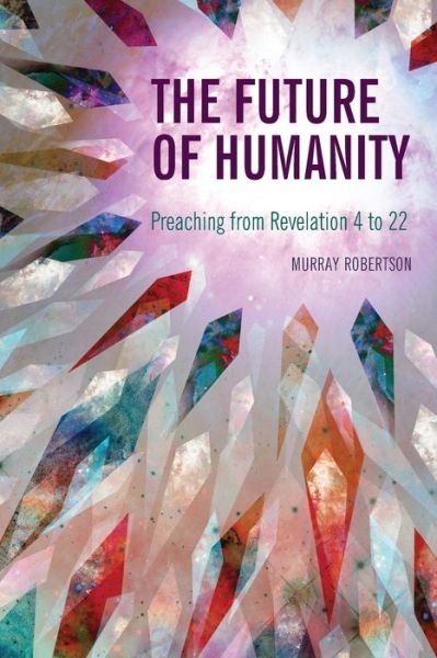 Cover for Murray Robertson · The Future of Humanity (Paperback Bog) (2015)