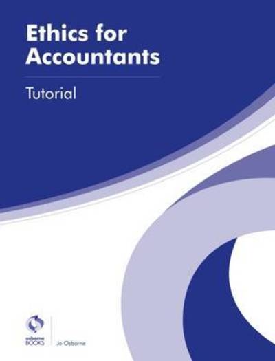 Cover for Jo Osborne · Ethics for Accountants Tutorial - AAT Advanced Diploma in Accounting (Paperback Book) (2016)