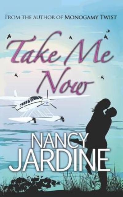 Take Me Now - Nancy Jardine - Books - Nancy Jardine - 9781916003835 - January 16, 2019