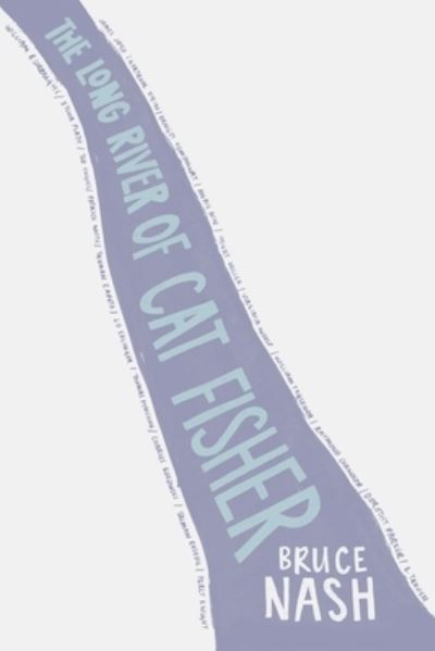 The Long River of Cat Fisher - Bruce Nash - Books - Australian Scholarly Publishing - 9781925984835 - September 29, 2020