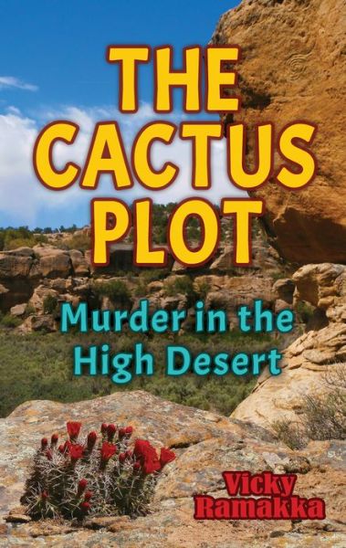 Cover for Vicky Ramakka · The Cactus Plot: Murder in the High Desert (Paperback Book) (2019)