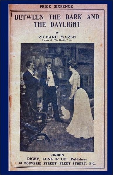 Cover for Richard Marsh · Between the Dark and the Daylight (Paperback Book) (2011)