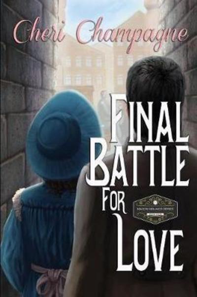 Cover for Cheri Champagne · Final Battle for Love: The Mason Siblings Series Book 4 - Mason Siblings (Paperback Book) [2nd Edition edition] (2018)