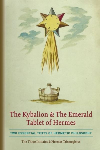 Cover for The Three Initiates · The Kybalion &amp; The Emerald Tablet of Hermes (Pocketbok) (2020)