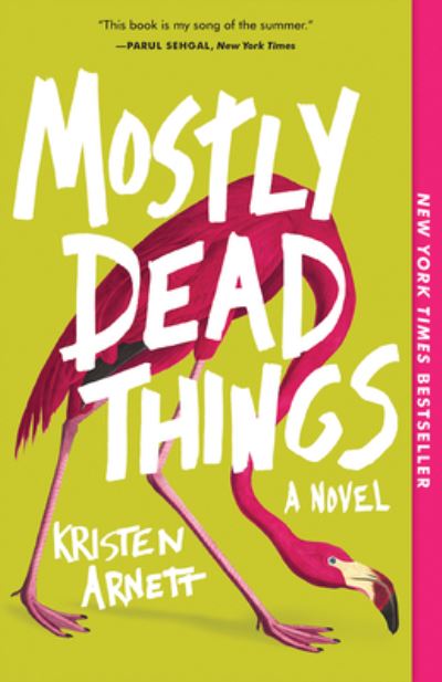 Cover for Kristen Arnett · Mostly Dead Things (Paperback Book) (2020)