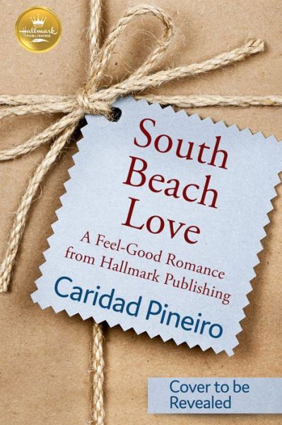 Cover for Caridad Pineiro · South Beach Love: Now a Hallmark Channel original movie! (Pocketbok) (2021)