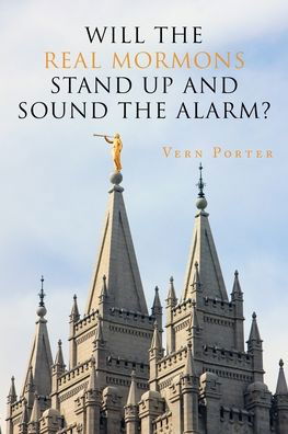 Cover for Vern Porter · Will the Real Mormons Stand up and Sound the Alarm? (Pocketbok) (2019)