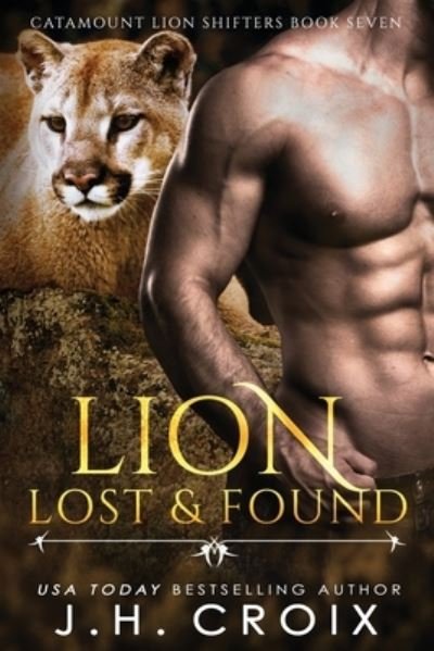 J H Croix · Lion Lost & Found - Catamount Lion Shifters (Pocketbok) (2016)