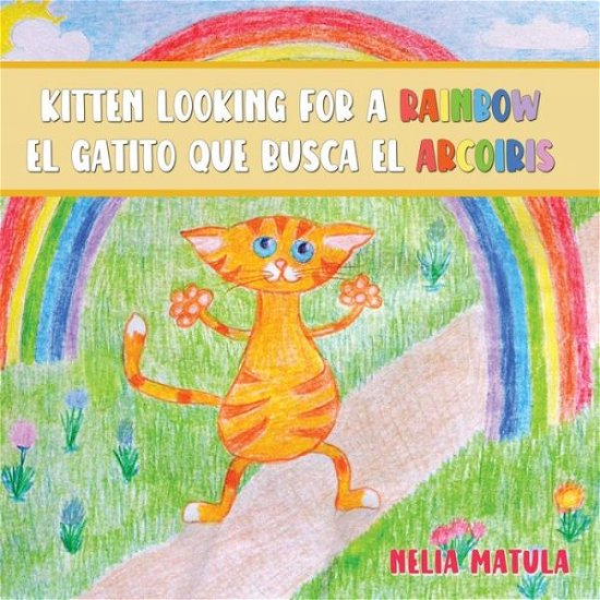 Cover for Nelia Matula · Kitten Looking for a Rainbow (Book) (2022)