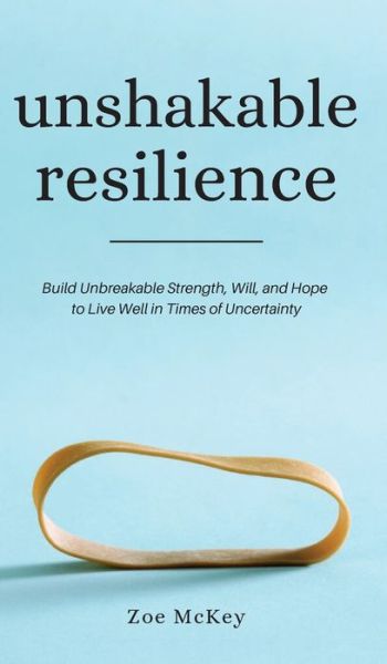 Cover for Zoe McKey · Unshakable Resilience (Inbunden Bok) (2020)