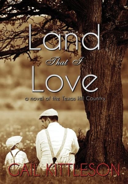 Cover for Gail Kittleson · Land That I Love (Hardcover Book) (2021)