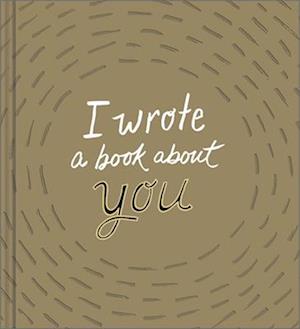Cover for Clark · I Wrote A Book About You (Book) [Gold, Revised edition] (2025)