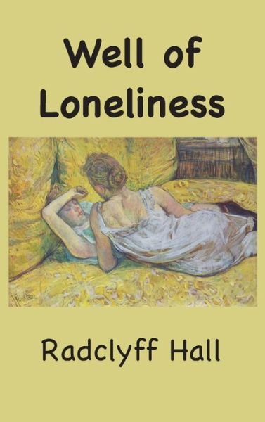 Cover for Radclyff Hall · The Well of Loneliness (Gebundenes Buch) (2024)