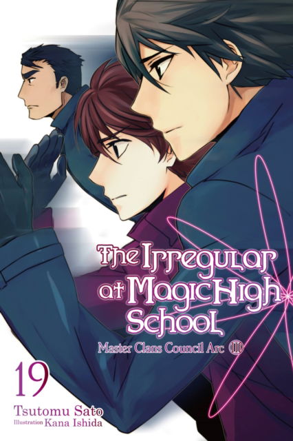 Cover for Tsutomu Satou · The Irregular at Magic High School, Vol. 19 (light novel) - IRREGULAR AT MAGIC HIGH SCHOOL LIGHT NOVEL SC (Paperback Book) (2022)