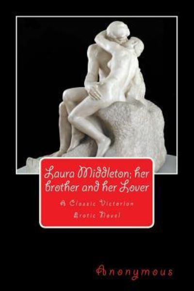 Cover for Anonymous Author · Laura Middleton; Her Brother and Her Lover (Paperback Book) (2017)