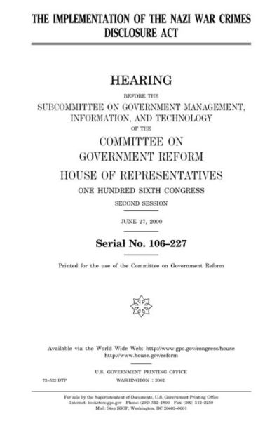 Cover for United States House of Representatives · The implementation of the Nazi War Crimes Disclosure Act (Paperback Book) (2018)