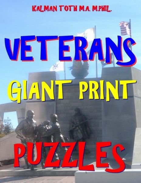Cover for Kalman Toth M a M Phil · Veterans Giant Print Puzzles (Paperback Book) (2018)