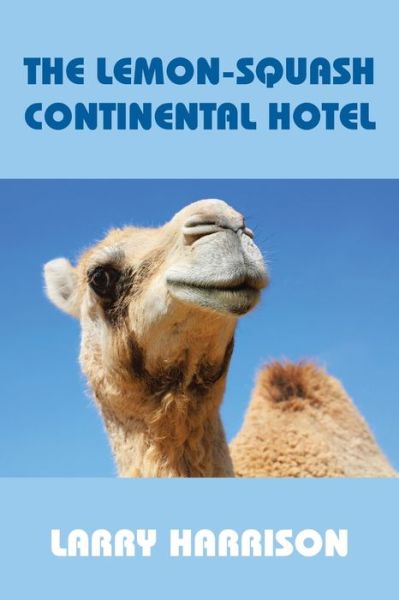 Cover for Larry Harrison · The Lemon-Squash Continental Hotel (Paperback Book) (2019)